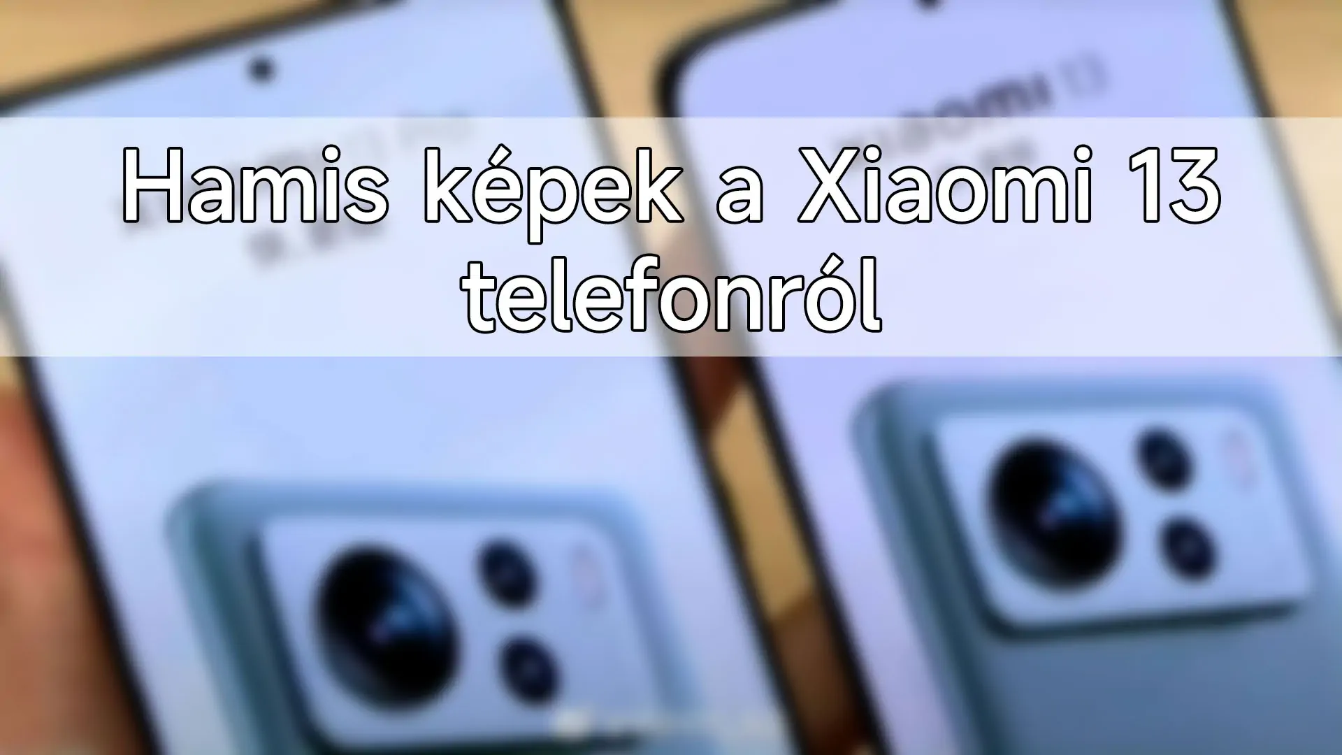 Fake image of Xiaomi phone 13 spread »Hello Xiaomi